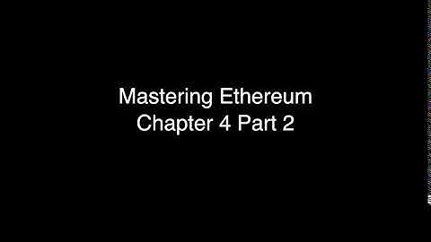 Mastering Ethereum Chapter 4 Part 2