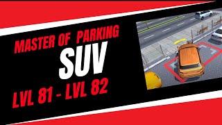 MASTER OF PARKING SUV LVL 81 - 82 #masterofparkingsuv#73#cargames#parking#suvsimulater