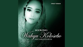 Kidung Wahyu Kolosebo (Wingit Version)