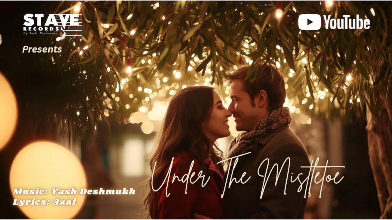 Under the Mistletoe | Yash Deshmukh | Azal | Stave Records | Originals