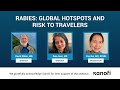 [Webinar] Rabies: Global Hotspots and Risk to Travelers