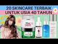 Rekomendasi 20 skincare untuk usia 40 tahun ke atas terbaik atasi penuaan dini anti aging terbaik