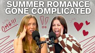 Summer Romance Gone Complicated | Episode 394