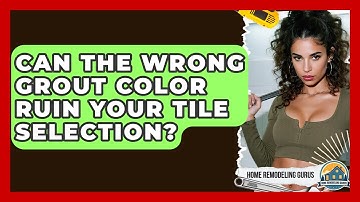 Can The Wrong Grout Color Ruin Your Tile Selection? - Home Remodeling Gurus
