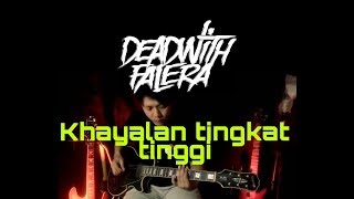 Dead With Falera - Khayalan Tingkat Tinggi (NOAH) guitar cover by vraz