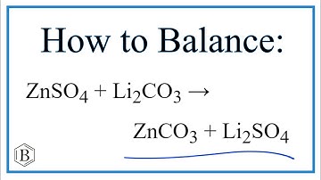 Balancing the Equation ZnSO4 + Li2CO3 = ZnCO3 + Li2SO4 (and Type of Reaction)