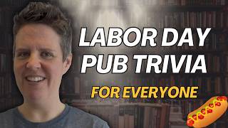 Labor Day Pub Trivia for everyone | Fun Labor Day Pub Quiz for older teens and adults