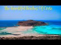 The Beautiful Beaches Of Crete