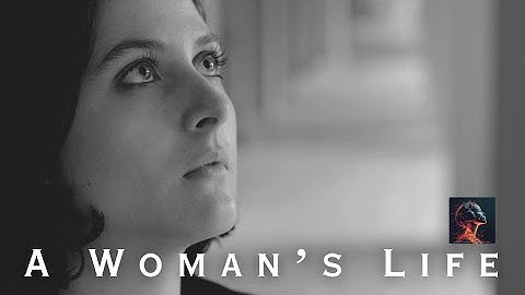 A Woman’s Life