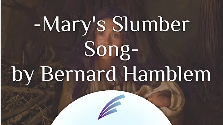Mary's Slumber Song (by Bernard Hamblen)