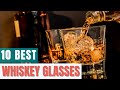 10 Best Whiskey Glasses