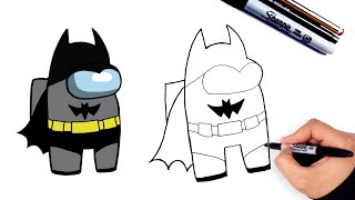 How to Draw Among Us Batman Character | كيفية رسم شخصيات امونج اس | تعليم رسم لعبة امونج اس باتمان