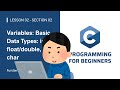 Variables: Basic Data Types: int, float/double, char - L2 - S2 - C Programming for Beginners