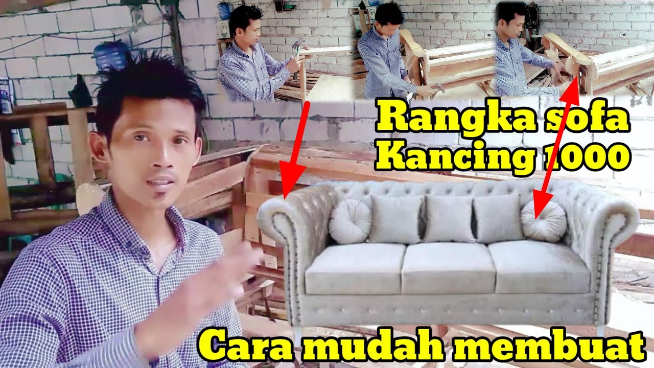 Cara membuat rangka sofa Tutorial membuat rangka sofa kancing 1000