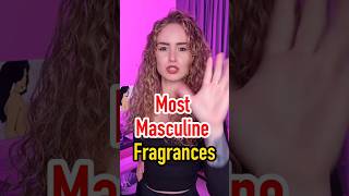 Most Masculine Fragrances