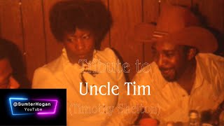 Tribute to Uncle Tim