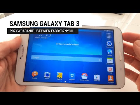 Samsung Galaxy Tab 3 - przywracanie ustawień fabrycznych