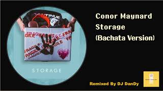 Conor Maynard - Storage Bachata Remixed By DJ DanDy