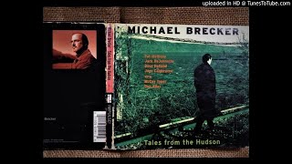 09 Cabin Fever/ Michael Brecker ‎– Tales From The Hudson (1996)