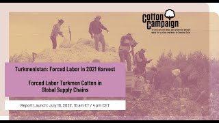 State-imposed Forced Labor in Turkmen Cotton \& the Risk of Turkmen Cotton in Global Supply Chains