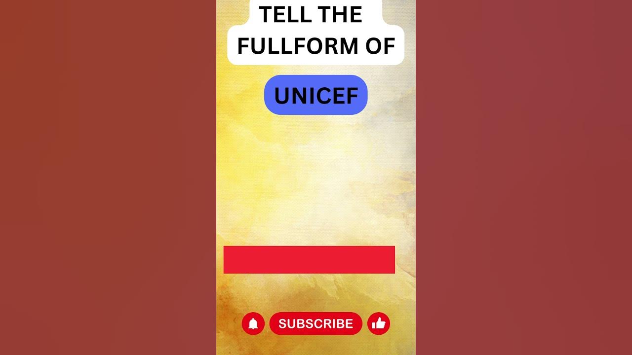 Full Form Of UNICEF gk trivia fullform YouTube full-form-of-unicef-gk-trivia-fullform-youtube