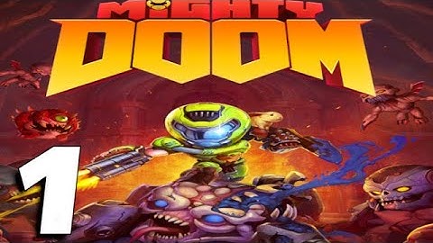 Mighty DOOM - Gameplay Part 1 (Android, iOS) - All Levels