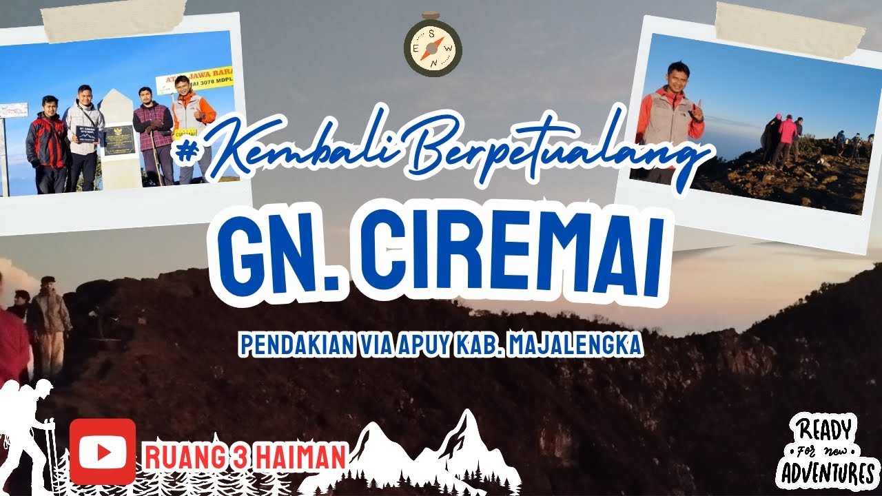 KEMBALI BERPETUALANG #2 | Gunung Ciremai Via Apuy Kab. Majalengka