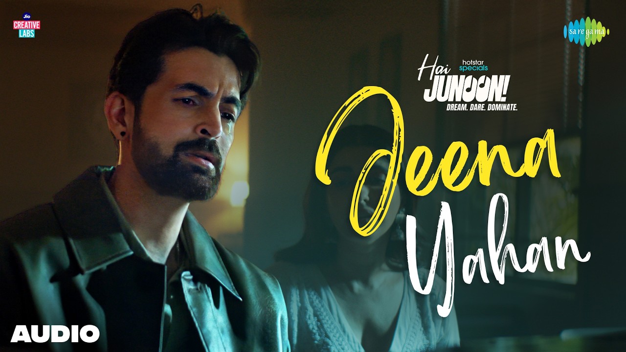 Jeena Yahan - Audio | Hai Junoon! | Neil Nitin Mukesh, Anusha Mani, Shaan, Rajdeep Ghosh
