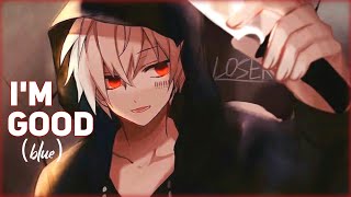 [Nightcore]❖I'm Good (blue) Male Version