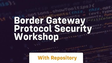 Border gateway protocol security workshop