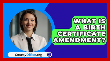 What Is A Birth Certificate Amendment? - CountyOffice.org