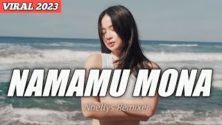 Lagu Party Enak || NAMAMU MONA || Remix Terbaru 2023