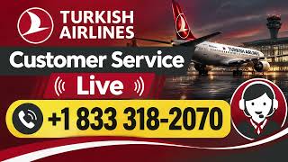【𝑻𝒖𝒓𝒌𝒊𝒔𝒉 𝑨𝒊𝒓𝒍𝒊𝒏𝒆𝒔®】Customer Service Guide ✈ Step by Step Help & Support