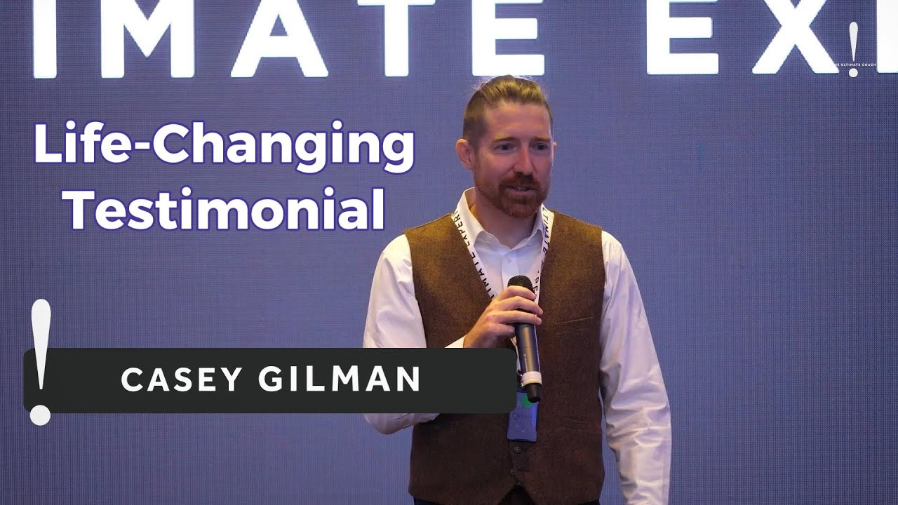 The Ultimate Coach: Life Changing Testimonial by Casey Gilman