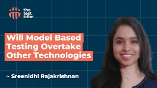 Model-Based Testing: Will it Outshine Other Technologies | Sreenidhi Rajakrishnan |
