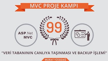 Mvc Proje Kampı 99 Veri Tabanının Canlıya Taşınması Ve Backup İşlemi