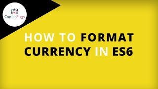 How to Format Currency in ES6/ECMAScript 6