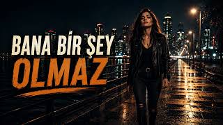 Bir İhtimal - Bana Bir Şey Olmaz 