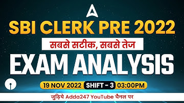 SBI Clerk Exam Analysis (19 November 2022, 3rd Shift) | Asked Questions & Expected Cut Off