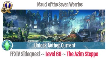 FFXIV Unlock Aether Current - Mauci of the Seven Worries - Stormblood