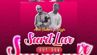 Alieu Badara Ft Jizzle - Secret Love Official Audio