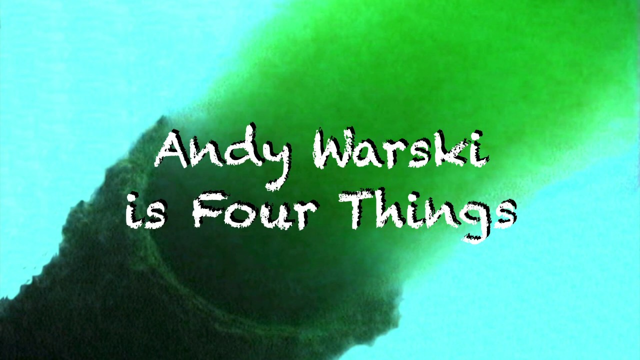 Andy Warski is Four Things