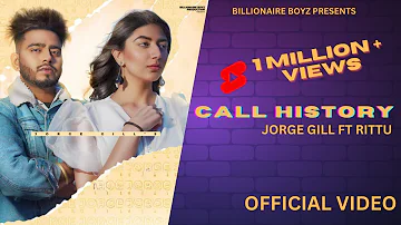 CALL HISTORY  | JORGE GILL & RITTU  | RIDZ SHARMA | ABHIJIT BAIDWAN | GURWINDER MAAN | NEW SONG 2021