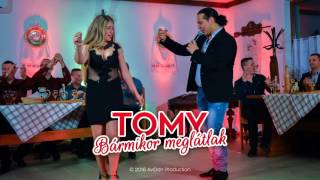 Download Tomy - Bármikor Meglátlak | 2016 Video MP3 Tomy - Bármikor Meglátlak | 2016