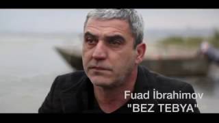 Fuad Ibrahimov BEZ TEBYA