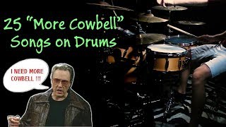 25 &quot;More Cowbell&quot; Songs on Drums