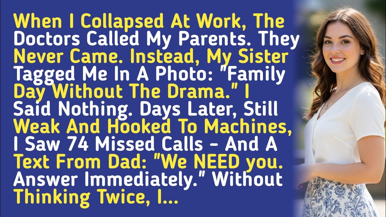 When I Collapsed At Work, The Doctors Called My Parents. They Never Came. Instead, My Sister Tagged