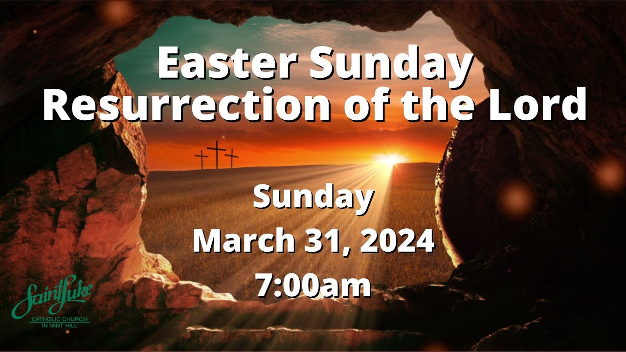 Sunday 700am Easter Mass March 31, 2024 YouTube