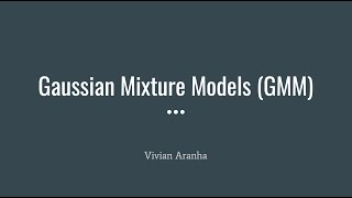 Part 14: Gaussian Mixture Models(GMM) Implementation in Python