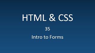 HTML & CSS - 35 - Intro to Forms